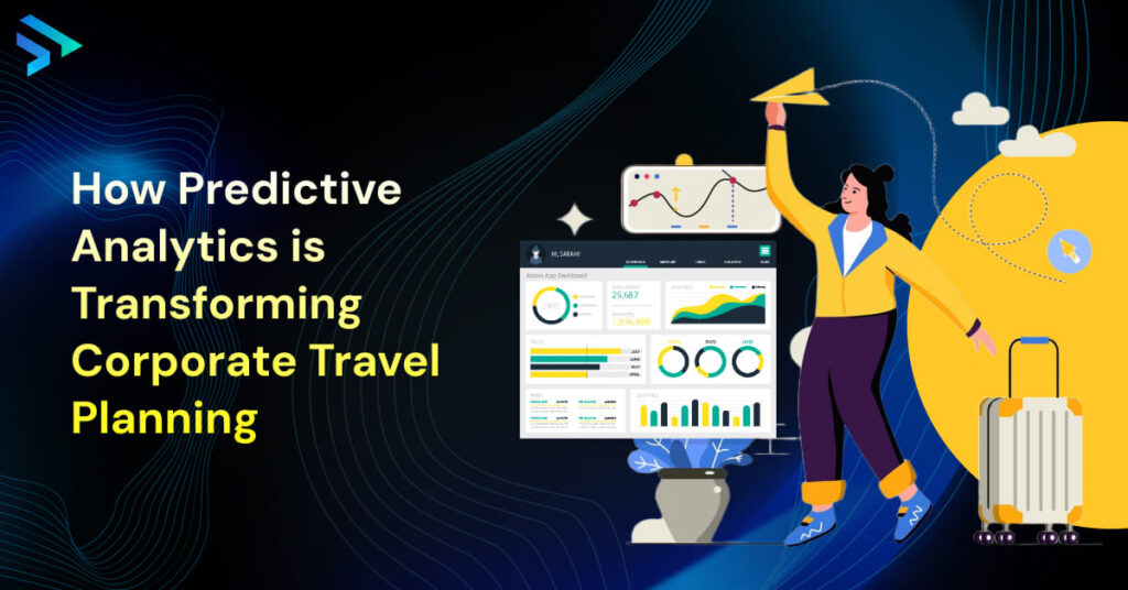 How Predictive Analytics is Transforming Corporate Travel Planning-Techspian